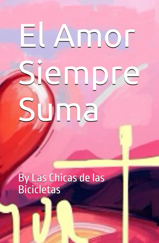 EL AMOR SIEMPRE SUMA