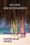 VACACIONANDO POR EL MUNDO